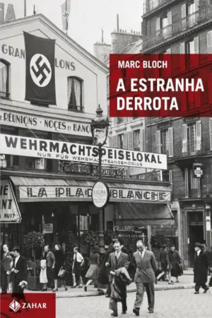 A estranha derrota (Marc Bloch)