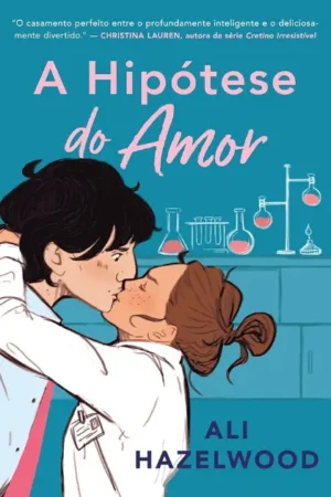 A hipótese do amor | Ali Hazelwood