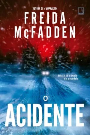 O Acidente | Freida McFadden