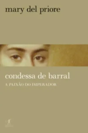 A condessa de barral | Mary Del Priore