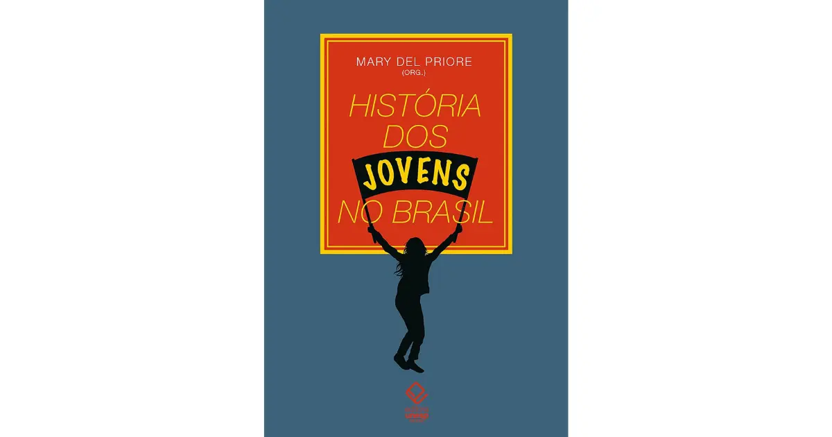 Historia dos jovens no Brasil | Mary Del Priore (Cópia)