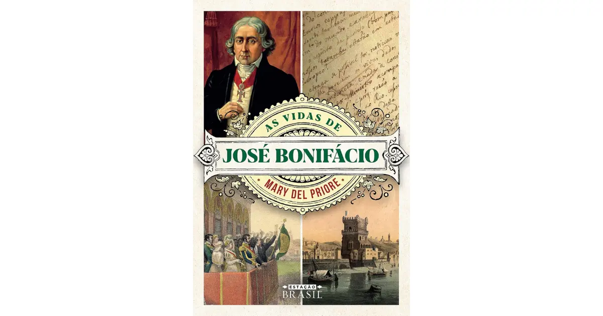 As vidas de José Bonifácio | Mary Del Priore