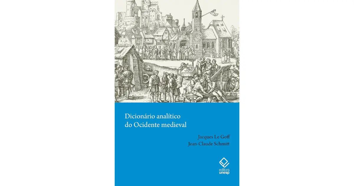 Dicionário analítico do Ocidente medieval - Volumes 1 e 2 | Jacques Le Goff