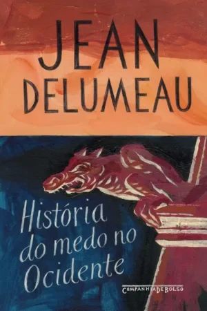 História do Medo no Ocidente (por Jean Delumeau)