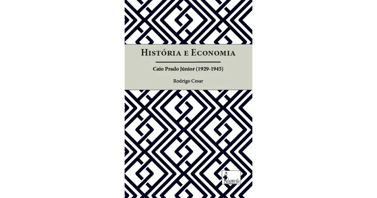 História e Economia - Caio Prado Júnior (1929-1945)
