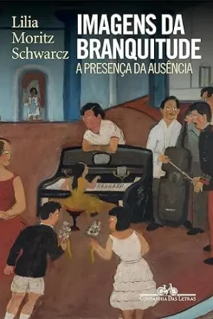 Imagens da branquitude: A presença da ausência