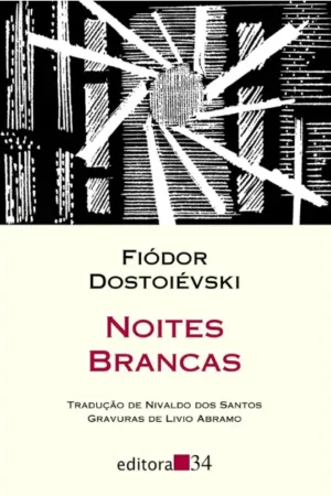 Noites brancas | Fiódor Mikháilovitch Dostoiévski