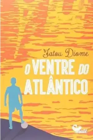 O ventre do Atlântico