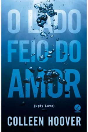 O lado feio do amor | Colleen Hoover