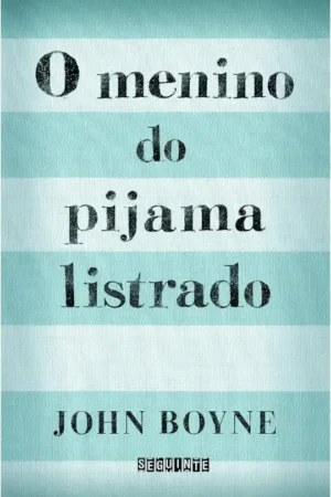 O menino do pijama listrado | John Boyne