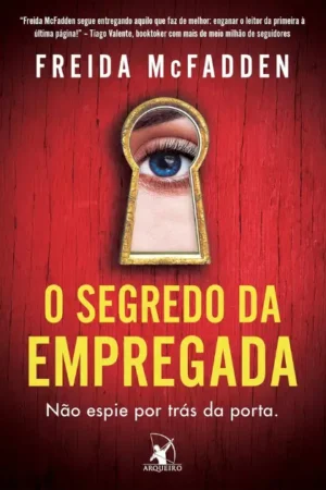 O segredo da empregada (A empregada – Livro 2) | Freida McFadden