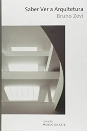 Saber ver a arquitetura | Bruno Zevi