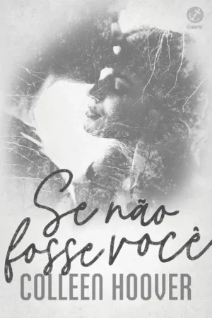 Se não fosse você | Colleen Hoover