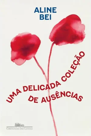 Uma delicada coleção de ausências | Aline Bei