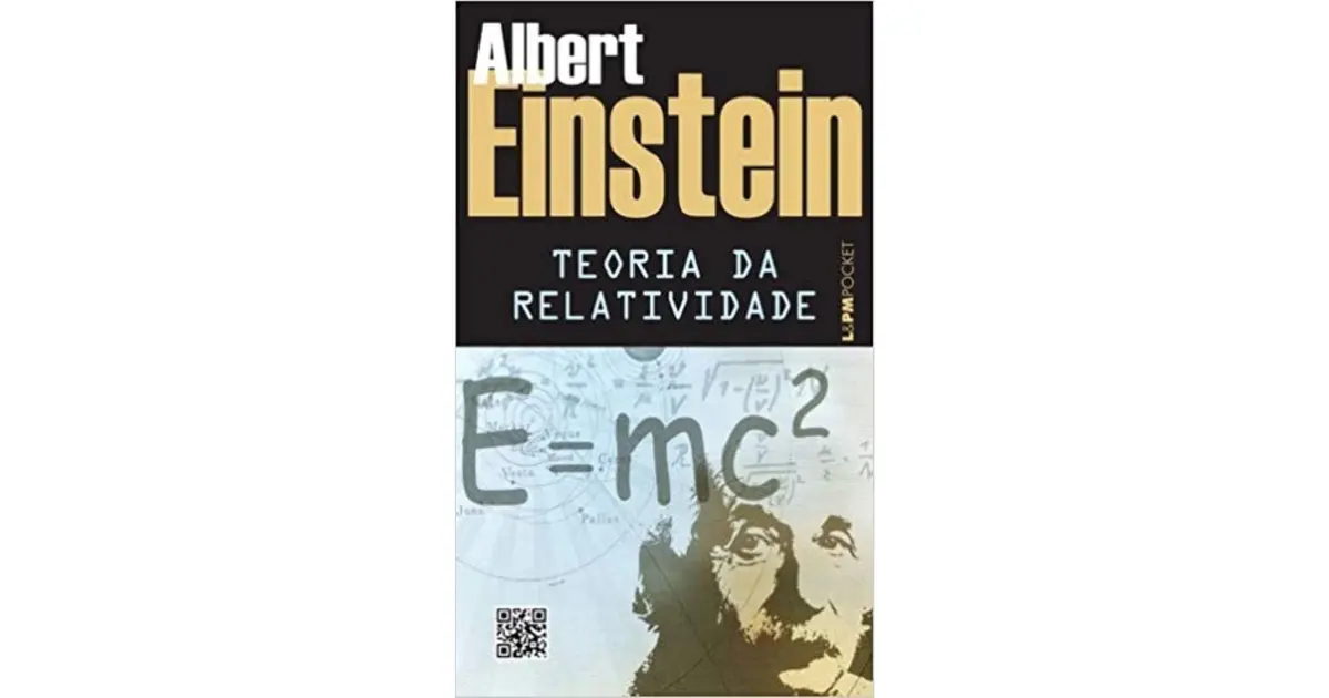 Teoria da Relatividade: Sobre a Teoria da Relatividade Especial e Geral
